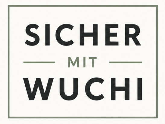 Sicher mit Wuchi